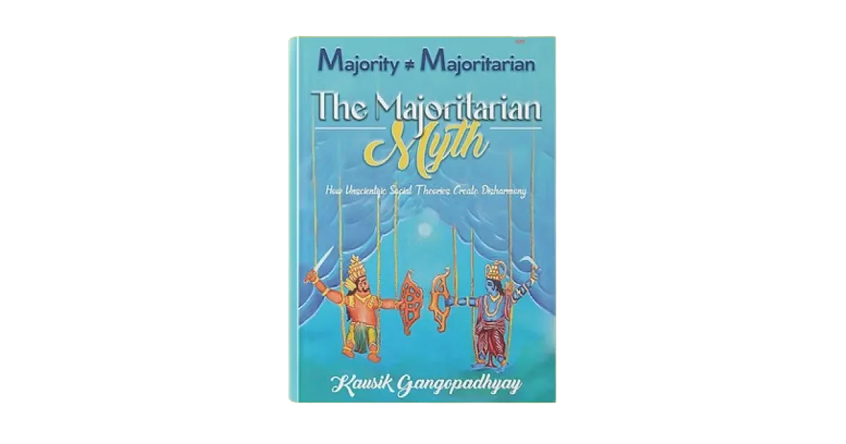 Review - The Majoritarian Myth, by Kausik Gangopadhyay
