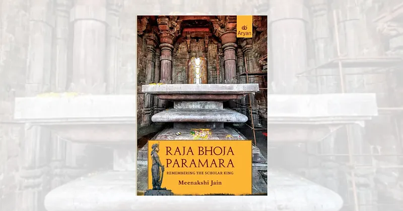 Meenakshi Jain's Rājā Bhoja Paramāra and the M.P. High Court’s Vindication