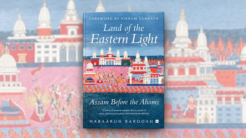 Book Launch Report- Land of the Eastern Light: Assam before the Ahoms by Nabaarun Barooah